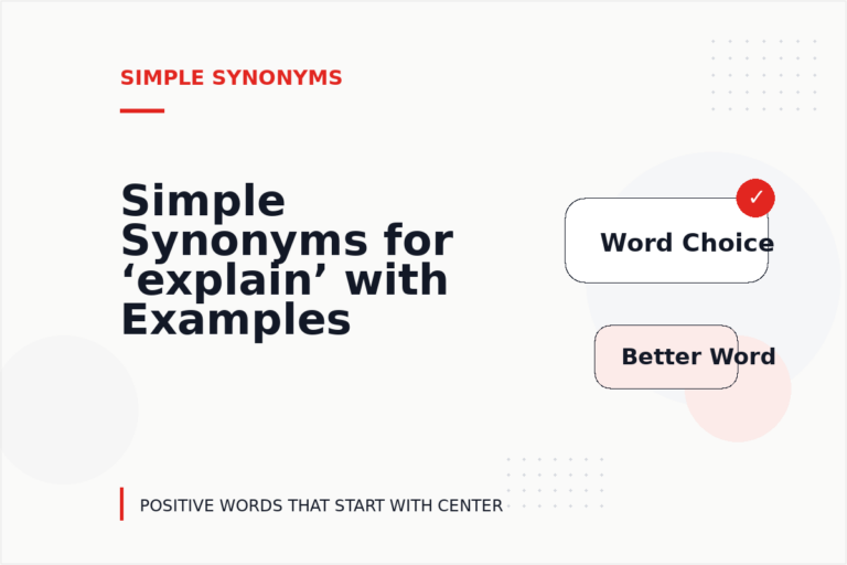 Simple Synonyms for ‘explain’ with Examples Simple Synonyms for ‘explain’ with Examples