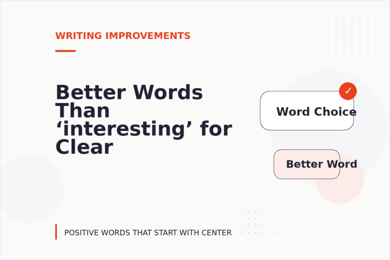 Better Words Than ‘interesting’ for Clear Writing Better Words Than ‘interesting’ for Clear Writing
