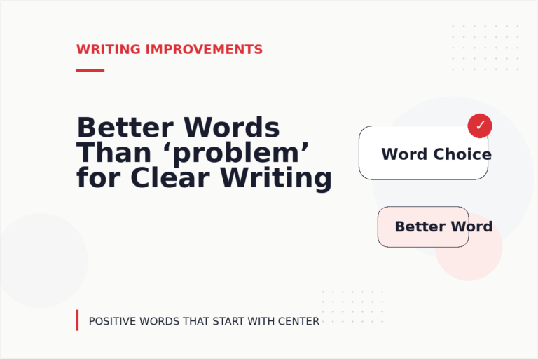 Better Words Than ‘problem’ for Clear Writing Better Words Than ‘problem’ for Clear Writing