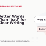 Better Words Than ‘bad’ for Clear Writing