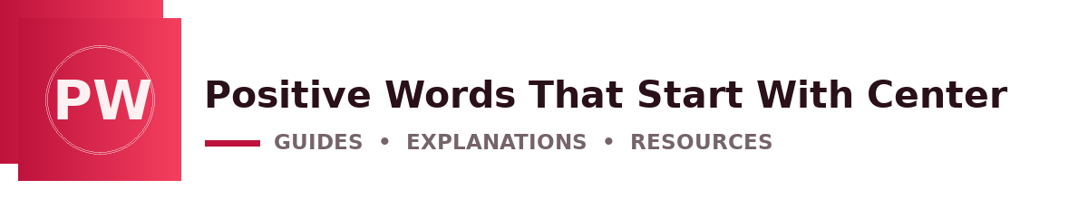 Positive Words That Start With Center